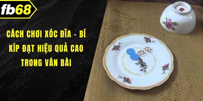 Cách chơi xóc đĩa