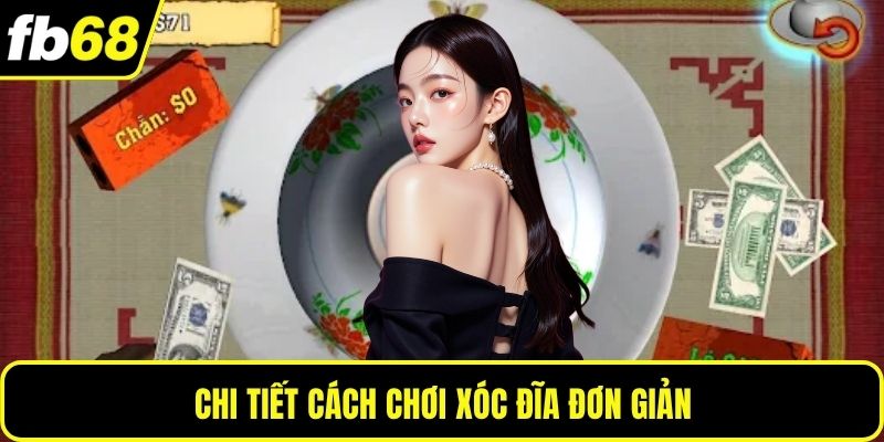 Chi tiết cách chơi xóc đĩa đơn giản