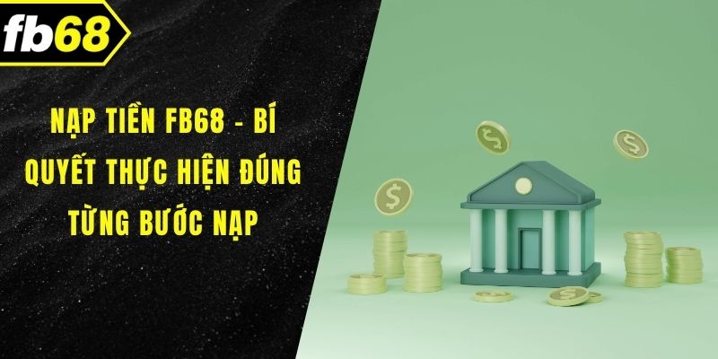 Nạp Tiền FB68