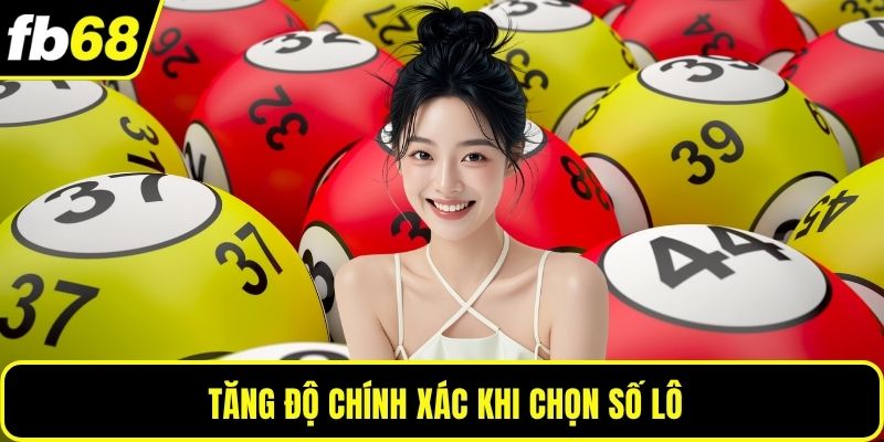 Tăng độ chính xác khi chọn số lô