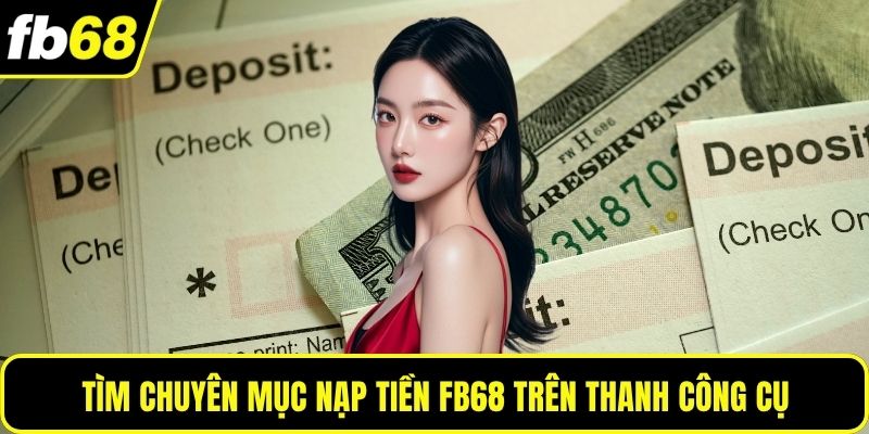 Tìm chuyên mục nạp tiền FB68 trên thanh công cụ